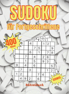 Sudoku fr Fortgeschrittene: 400 Sudoku-Rtsel mit Lsungen - Sehr Schweres Sudoku fr Fortgeschrittene Spieler