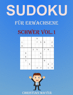 Sudoku f?r Erwachsene Schwer Vol.1: 200 Verschiedene Sudoku 9x9 Schwer f?r Erwachsene und f?r Alle mit L÷sungen