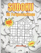 Sudoku f?r Fortgeschrittene: 400 Sudoku-R?tsel mit Lsungen Sehr Schweres Sudoku f?r Fortgeschrittene Spieler