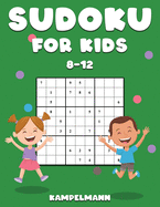 Sudoku for Kids 8-12: 200 Sudoku Puzzles for Childen 8 to 12 with Solutions - Increase Memory and Logic (Vol. 4)