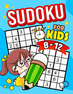 Sudoku for Kids 8-12: Activity Puzzles From Easy to Hard