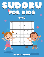 Sudoku for Kids 9-12: 200 Fun Sudokus for Children Ages 9-12 - Includes Instructions and Solutions - Large Print