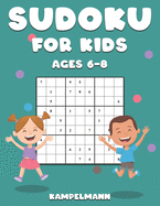 Sudoku for Kids Ages 6-8: 200 Sudokus for Smart Kids 6-8 - Comes with How to, Pro Tips and Solutions - Large Print