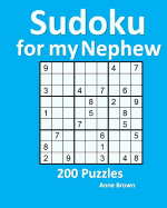 Sudoku for My Nephew: 200 Puzzles