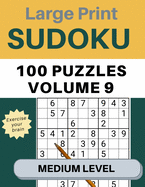 Sudoku Large Print 100 Puzzles Volume 9 Medium Level: Puzzle Book for Kids, Adults, Seniors, Big 8.5" x 11" - Easy to Read