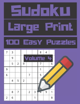 Sudoku Large Print Large Print 100 Easy Puzzles Volume 4: Each Page Is One Puzzle Huge Easy To Read Size 8.5 X 11 Hours of Fun Great Way To Pass The Time - Dumkist