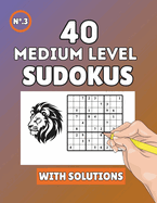 Sudoku Mdium: 40 Challenges for Fans and Enthusiasts