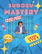 Sudoku Mastery Vol. 1: Unleash Your Inner Genius with the Ultimate Sudoku Challenge, Levels 1-4