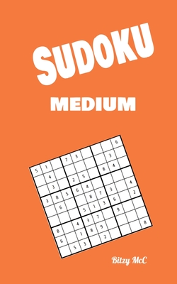 Sudoku Medium: Activity Book Beautifully Organized 320 Medium Sudoku Puzzles and Solutions Sudoku Puzzles For Adults Travel Format 5x8 - MCC, Bitzy