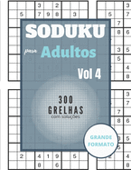 Sudoku para adultos - 300 grelhas com solu??es: Sudoku Big Book for Sudoku enthusiasts - Para crian?as de 8-12 anos e adultos - 300 grelhas 9x9 - Grande Impress?o - Mem?ria e L?gica do Comboio - Gift For Sudoku Amateurs