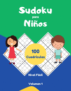 Sudoku para Nios 100 Cuadr?culas Nivel Fcil Volumen 1: Libro de sudoku para desarrollar concentraci?n, Rompecabezas con soluciones.