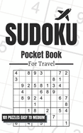Sudoku Pocket Book For Travel: 101 Puzzles Easy To Medium For Adults, Only 5 x 8 Inches In Size