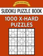 Sudoku Puzzle Book, 1,000 EXTRA HARD Puzzles: Bargain Sized Jumbo Book, No Wasted Puzzles With Only One Level