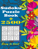 Sudoku Puzzle Book + 2500: Vol 7 - The Biggest, Largest, Fattest, Thickest Sudoku Book on Earth for adults and kids with Solutions - Easy, Medium, Hard, Tons of Challenge for your Brain!