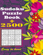Sudoku Puzzle Book + 2500: Vol 8 - The Biggest, Largest, Fattest, Thickest Sudoku Book on Earth for adults and kids with Solutions - Easy, Medium, Hard, Tons of Challenge for your Brain!