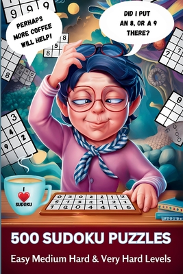 Sudoku Puzzle Book: Easy, Medium, Hard & Very Hard Levels: 500 Puzzles to Challenge and Entertain All Ages Brain Teasers, Mind Sharpening Fun, Relaxing Activity - Lark, Logic