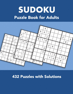 Sudoku Puzzle Book for Adults: 432 Puzzles with Solutions
