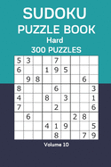 Sudoku Puzzle Book Hard: 300 Puzzles Volume 10