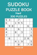 Sudoku Puzzle Book Hard: 300 Puzzles Volume 10