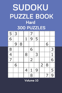 Sudoku Puzzle Book Hard: 300 Puzzles Volume 10