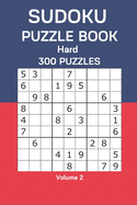 Sudoku Puzzle Book Hard: 300 Puzzles Volume 2