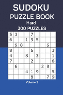 Sudoku Puzzle Book Hard: 300 Puzzles Volume 2