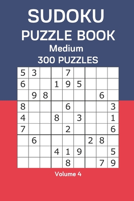 Sudoku Puzzle Book Medium: 300 Puzzles Volume 4 - Watts, James