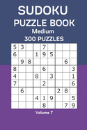 Sudoku Puzzle Book Medium: 300 Puzzles Volume 7