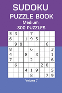 Sudoku Puzzle Book Medium: 300 Puzzles Volume 7