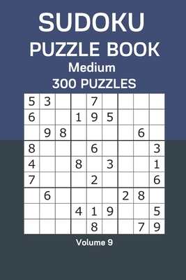 Sudoku Puzzle Book Medium: 300 Puzzles Volume 9 - Watts, James