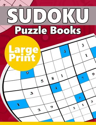 Sudoku Puzzle Books Large Print: The Huge Book of Hard Sudoku Challenging Puzzles - Puzzles Team
