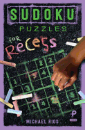 Sudoku Puzzles for Recess: Volume 2