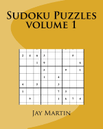 Sudoku Puzzles Volume 1: 200 Puzzles for Beginners and Experts.