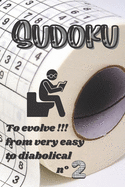 Sudoku: To evolve !!! from very easy to diabolical n?2