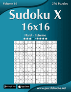 Sudoku X 16x16 - Hard to Extreme - Volume 10 - 276 Puzzles