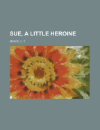 Sue, a Little Heroine