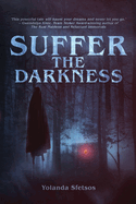 Suffer the Darkness