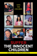 Suffer the Innocent Children: Save the Children