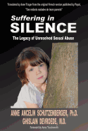 Suffering in Silence: The Legacy of Unresolved Sexual Abuse