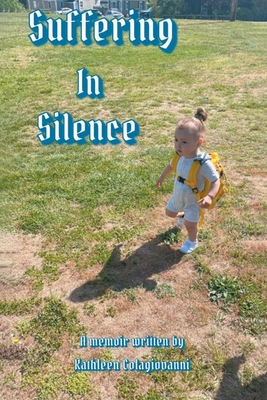 Suffering in Silence - Colagiovanni, Kathleen