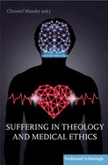 Suffering in Theology and Medical Ethics