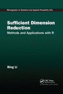 Sufficient Dimension Reduction: Methods and Applications with R