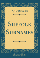 Suffolk Surnames (Classic Reprint)