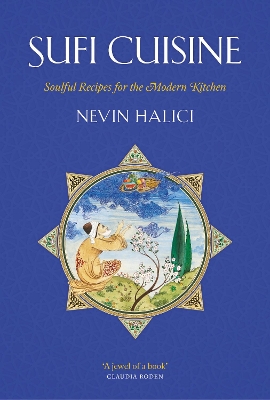 Sufi Cuisine - Halici, Nevin, and Umit, Hussein (Editor)