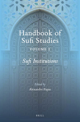 Sufi Institutions - Papas, Alexandre (Editor)