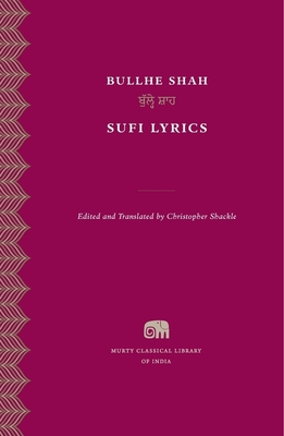 Sufi Lyrics - Shah, Bullhe, and Shackle, Christopher (Translated by)