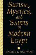 Sufism, Mystics, and Saints in Modern Egypt