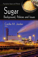 Sugar: Background, Policies & Issues