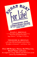 Sugar Bust for Life!: Cookbook and Companion Guide by the Famous Family of Good Food