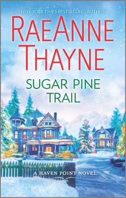 Sugar Pine Trail: A Clean & Wholesome Romance - Thayne, Raeanne